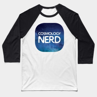 Cosmology Nerd Baseball T-Shirt